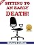 Sitting To An Early Death!:...