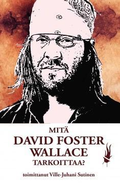 Mitä David Foster Wallace tarkoittaa?