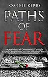 Paths of Fear by Connie Kerbs
