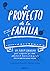 El proyecto de la familia: ...