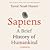 Sapiens: A Brief History of...