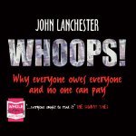 Whoops!: Why Everyone Owes Everyone and No One Can Pay