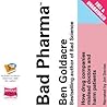 Bad Pharma: How D...