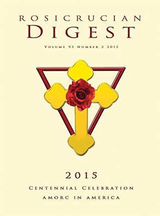 Rosicrucian Centennial Celebration: AMORC in America (Rosicrucian Order AMORC)