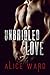Unbridled Love