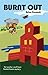 Burnt Out (Small-town Saskatchewan Book 3)