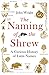 The Naming of the Shrew: A Curious History of Latin Names