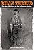 Billy the Kid: The Best Wri...