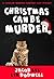 Christmas Can Be Murder (Ch...