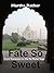 Fate So Sweet: From Tennessee to the Taj Mahal Saga
