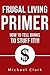 Frugal Living Primer by Michael Clark