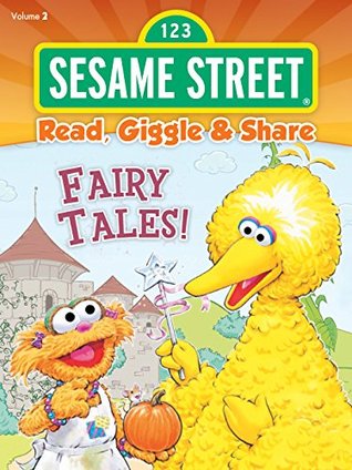 Read, Giggle & Share: Fairy Tales! (Sesame Street)