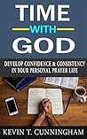 Time with God by Kevin T. Cunningham