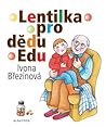 Lentilka pro dědu Edu by Ivona Březinová