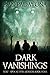 Dark Vanishings 4 (Dark Vanishings #4)