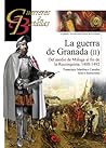 La Guerra de Granada (II) : Del asedio de Málaga al fin de la Reconquista. 1488-1492