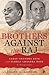 Brothers Against the Raj by Leonard A. Gordon
