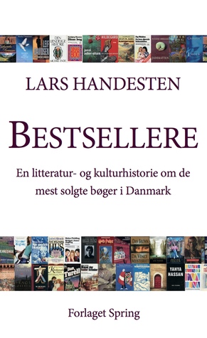 Bestsellere - En litteratur- og kulturhistorie om de mest solgte bøger i Danmark (Hardcover)