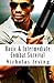 Basic & Intermediate Combat Survival: Combat Effective...Combat Proven