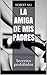 LA AMIGA DE MIS PADRES: Secretos prohibidos (Spanish Edition)