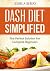 DASH Diet: DASH Diet Simpli...