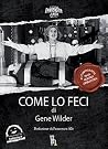 Come lo feci