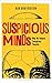 Suspicious Minds: Why We Be...