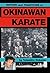Okinawan Karate and Kobudo:...