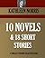 10 NOVELS & 18 SHORT STORIES. Mother, The Rich Mrs. Burgoyne, The Treasure, Saturday's Child, The Story Of Julia Page, The Heart of Rachael, Undertow, ... etc. (Timeless Wisdom Collection Book 4830)