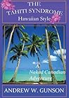 The Tahiti Syndrome-Hawaiian Style by Andrew Gunson
