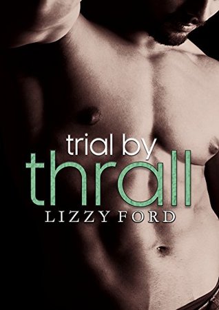 Trial by Thrall (Trial, #2)