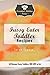 Fussy Eater Toddler Recipes: 40 Recipes Fussy Toddlers Will LOVE to Eat (The Essential Kitchen Series Book 116)