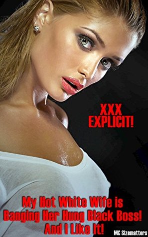 My Hot White Wife Is Banging Her Hung Black Boss... and I Like It!