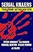 Serial Killers True Crime Anthology - Volume 3
