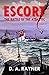 Escort: The Battle of the A...