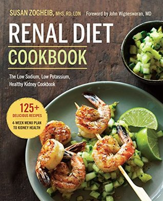 Renal Diet Cookbook: The Low Sodium, Low Potassium, Healthy Kidney Cookbook (Kindle Edition)