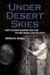 Under Desert Skies: How Tucson Mapped the Way to the Moon and Planets