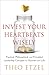Invest Your Heartbeats Wisely: Practical, Philosophical, and Principled Leadership Concepts for Business and Life