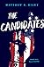 The Candidates: Based on a ...