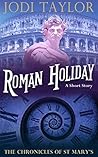 Roman Holiday by Jodi Taylor