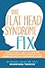 The Flat Head Syndrome Fix:...