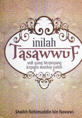 Inilah Tasawwuf (Sufi Yang Berpegang Kepada Manhaj Sahih)