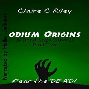 Odium Origins: A Dead Saga Novella Part Two
