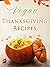 50 Vegan Thanksgiving Recip...