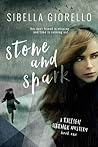 Stone and Spark by Sibella Giorello