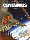 Centaurus, tome 1: Terre Promise
