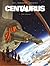 Centaurus, tome 1 by Rodolphe