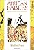 African Fables, Tales from ...