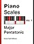 Piano Scales Vol. 1: Major Pentatonic