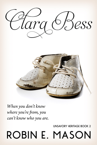 Clara Bess (Unsavory Heritage #2)